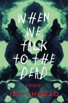 When We Talk to the Dead
