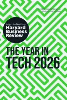 The Year in Tech, 2026 : The Insights You Need from Harvard Business Review