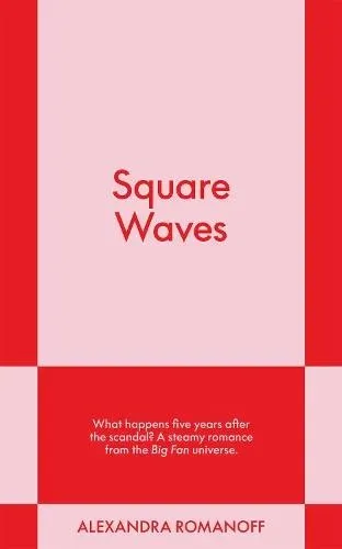 Square Waves : An 831 Stories Romance