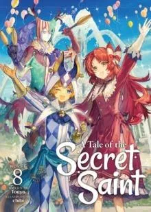 Tale of the Secret Saint (Light Novel) Vol. 8