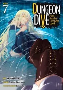 DUNGEON DIVE: Aim for the Deepest Level (Manga) Vol. 7