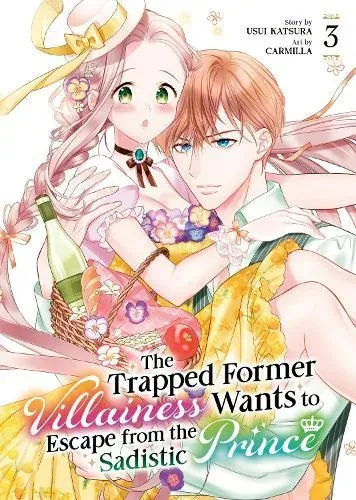 Trapped Former Villainess Wants to Escape from the Sadistic Prince Vol. 3
