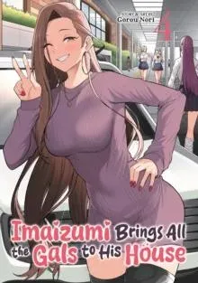 Imaizumi Brings All the Gals to His House Vol. 4