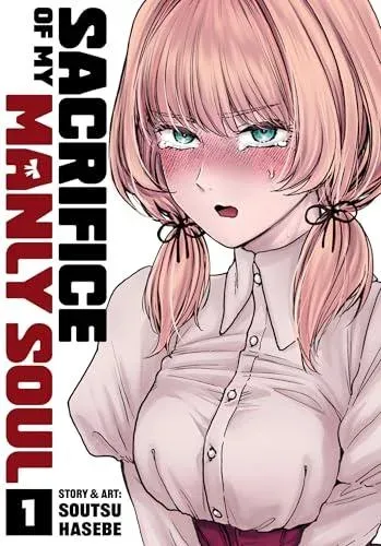 Sacrifice of My Manly Soul Vol. 1