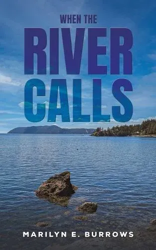 When the River Calls