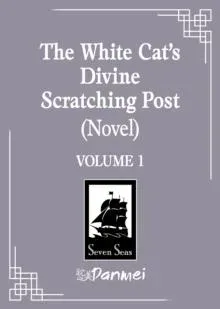 White Cat's Divine Scratching Post (Novel) Vol. 1