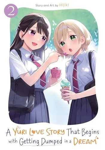 Yuri Love Story That Begins with Getting Dumped in a Dream Vol. 2