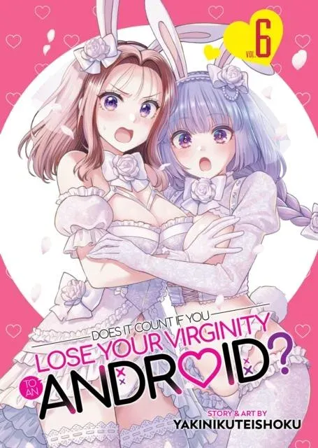 Does it Count if You Lose Your Virginity to an Android? Vol. 6