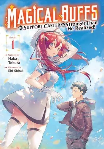 Magical Buffs: The Support Caster is Stronger Than He Realized! (Light Novel) Vol. 1