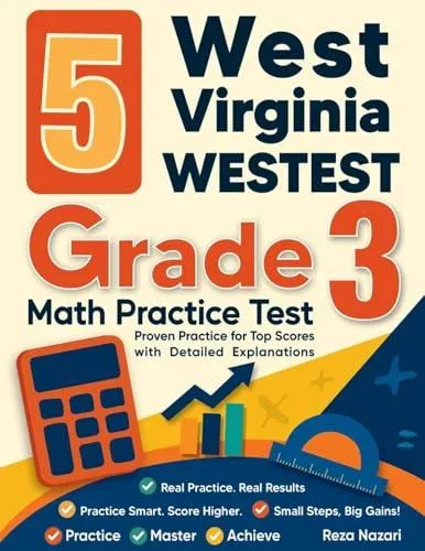 5 West Virginia WVGSA Grade 3 Math Practice Tests: Proven Practice for Top Scores with Detailed Explanations