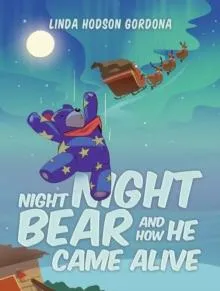 Night Night Bear and How He Came Alive